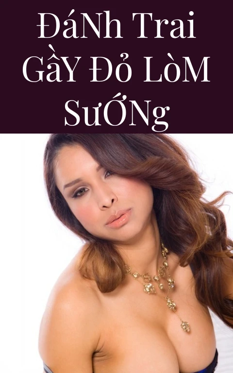 Đánh Trai Gầy Đỏ Lòm Sướng