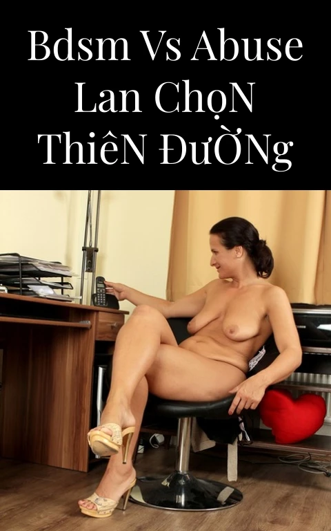 BDSM Vs Abuse Lan Chọn Thiên Đường