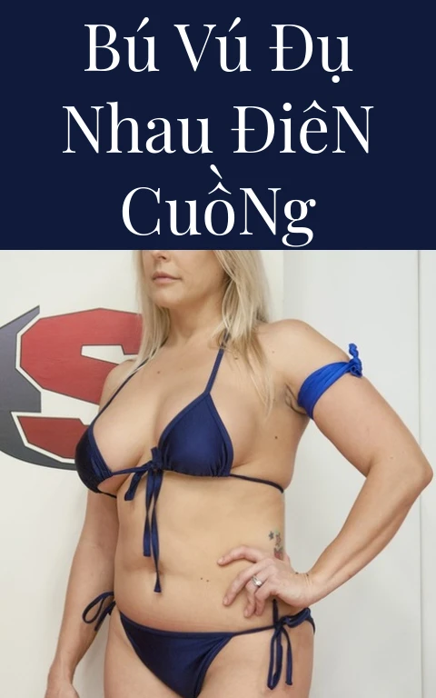 Bú Vú Đụ Nhau Điên Cuồng