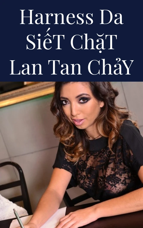Harness Da Siết Chặt Lan Tan Chảy