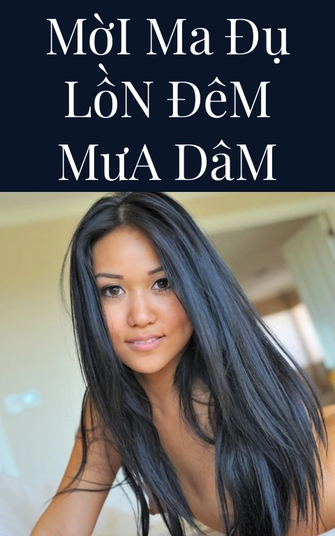 Mời Ma Đụ Lồn Đêm Mưa Dâm