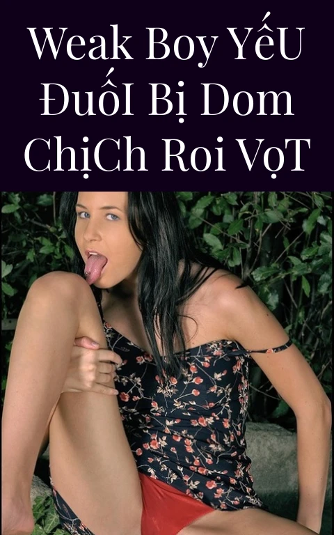 Weak Boy Yếu Đuối Bị Dom Chịch Roi Vọt