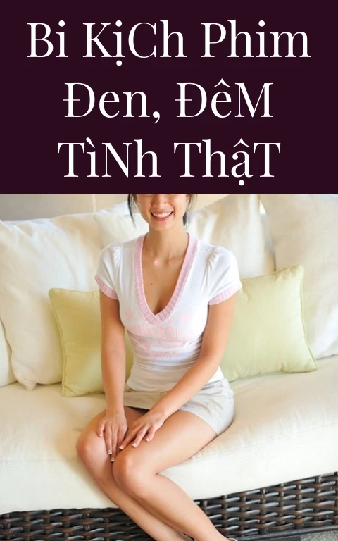 Bi Kịch Phim Đen, Đêm Tình Thật
