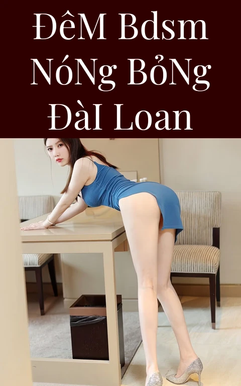 Đêm BDSM Nóng Bỏng Đài Loan