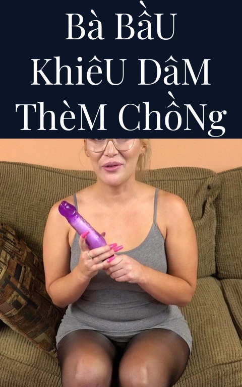 Bà Bầu Khiêu Dâm Thèm Chồng