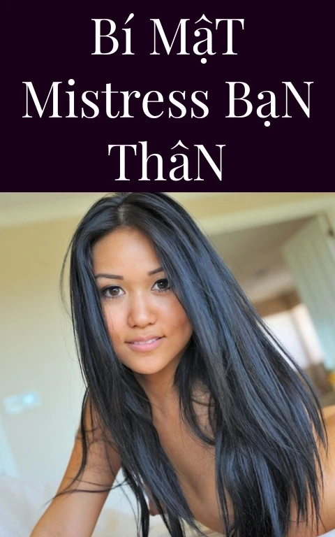 Bí Mật Mistress Bạn Thân